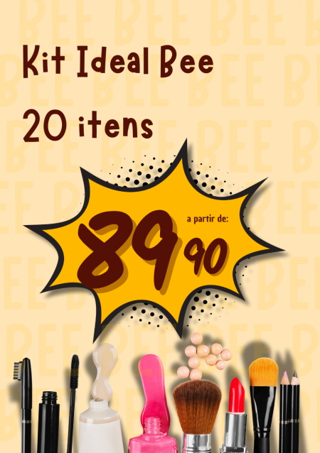 Kit Ideal Bee | 20 Itens |R$ 89,90 
