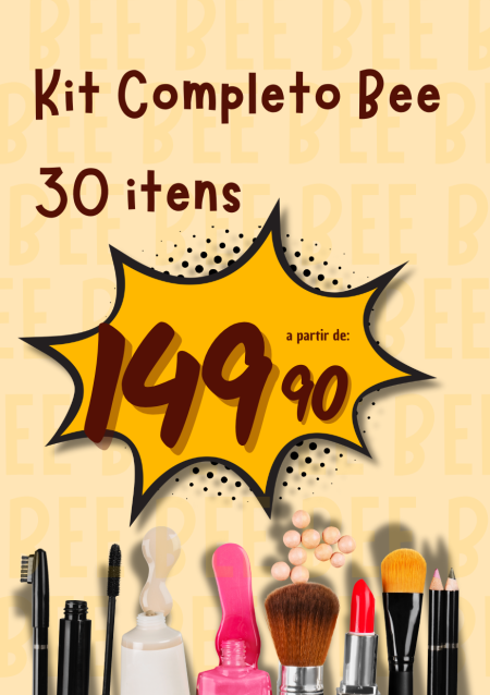 Kit Completo Bee | 30 Itens | R$ 149,90