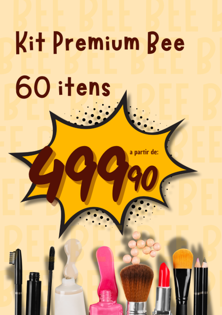 Kit Premium Bee | 60 Itens | R$ 499,90