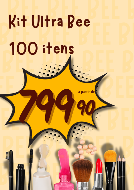 Kit Ultra Bee | 100 Itens |R$ 799,90