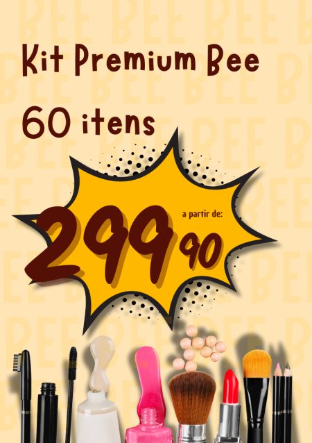 Kit Premium Bee | 60 Itens | R$ 299,90