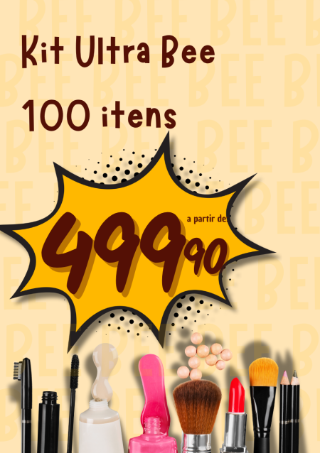 Kit Ultra Bee | 100 Itens |R$ 499,90